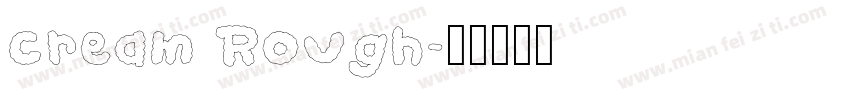 cream Rough字体转换